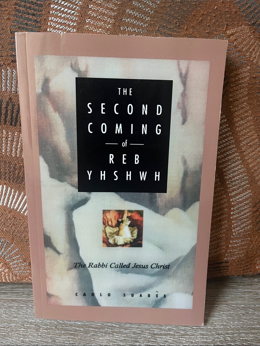 The Second Coming of Reb Yhshwh by Carle Suares